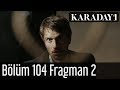Karadayı 104.Bölüm Fragman 2 