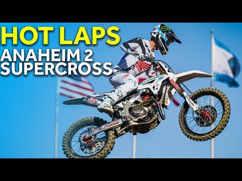 Anaheim 2 Supercross HOT LAPS