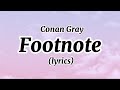 Conan Gray - Footnote (Lyrics)