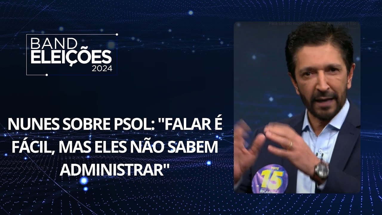 Nunes sobre PSOL: "falar é fácil, mas eles não sabem administrar"