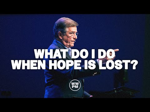 What do I do When Hope is Lost? | Carter Conlon