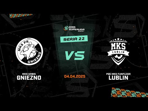 22. seria: MKS Urbis Gniezno - PGE MKS FunFloor Lublin [SKRÓT]