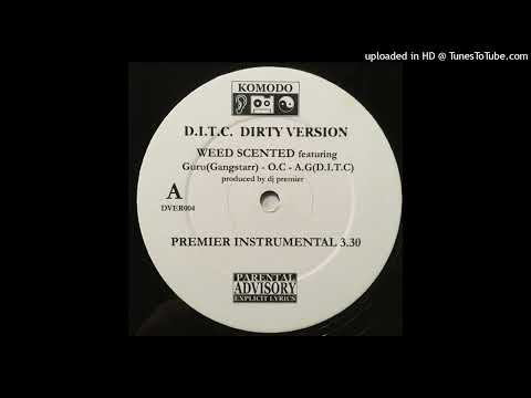 D.I.T.C. FT. A.G, Guru (Gangstarr), O.C - Weed Scented (Dirty Version)
