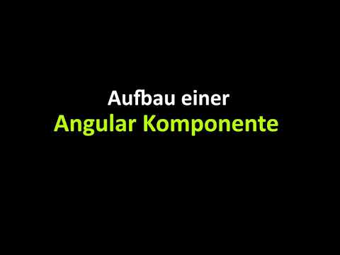 Aufbau einer Angular Komponente