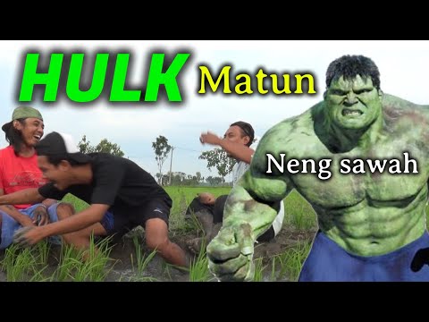 guyon-tanpo-waton-16-hulk-matun-neng-sawah