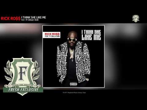 Rick Ross - I Think She Like Me feat. Ty Dolla Sign (Fresh Exclusive - Official Audio)