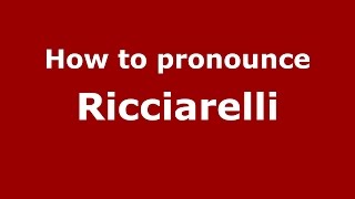How to pronounce Ricciarelli