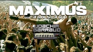 Joachim Garraud feat. A Girl & A Gun - Maximus (Official Video)