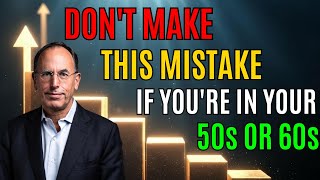 Larry Fink: "If You're in Your 50s or 60s, Don't Make This Mistake"