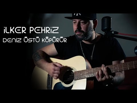 İLKER PEHRİZ - Deniz Üstü Köpürür