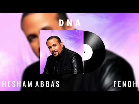Hesham Abbas -  Fenoh (DNA Remix)