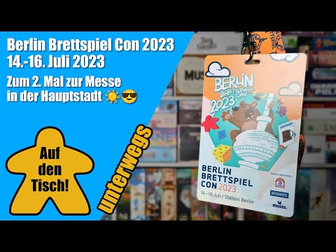 Auf den Tisch! unterwegs | Berlin Brettspiel Con 2023 | Mein Rückblick | Auf den Tisch! Folge 97