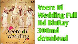 Veere Di Wedding Full Hd BluRay print download lin