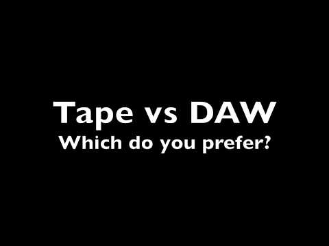 Tape recording vs DAW recording