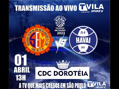 🔴 SUPER COPA PIONEER NETSHOES 2023 -METALÚRGICOS x HAVAI