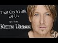 Keith Urban - That Could Still Be Us (Lyric Video)