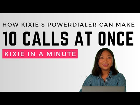 How to 10x your outbound calls with the Kixie PowerDialer