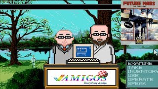 Amigos: Everything Amiga Podcast 198 - Future Wars