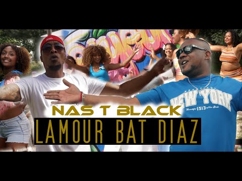 Nas T Black - Lamour Bat Diaz (Clip Officiel)