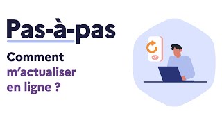 Comment m'actualiser en ligne ? - Pas-à-pas