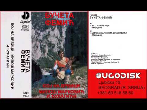 B Narodni guslar Vuceta Femic - Milos Markovic i Djulagici - (Audio 1987)