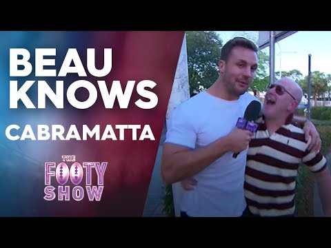 Beau Knows Cabramatta | NRL Footy Show