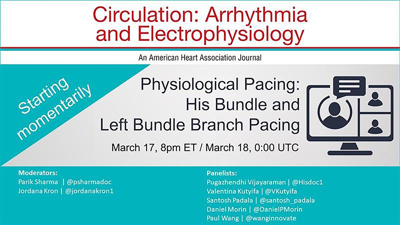 Physiological Pacing: His Bundle and Left Bundle Branch Pacing - Webinar recorded March 17, 2021