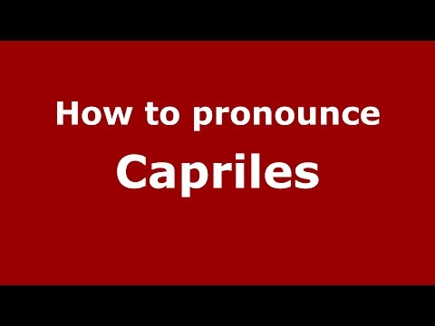 How to pronounce Capriles (Spanish/Argentina) - PronounceNames.com