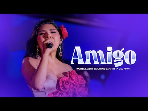 Amigo - Yarita Lizeth Yanarico (15 Aniversario)