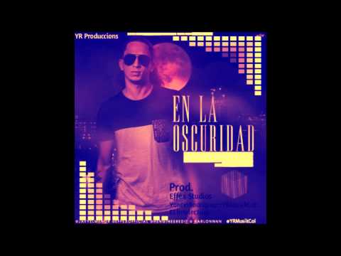 En La Oscuridad Javi El Menor Prod. YordinRodriguez::YRMusikColombia