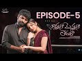 Ninnala Monnala Ledura Episode 5 Prasad Behara Pooja Yadam JDV Prasad Infinitum Media