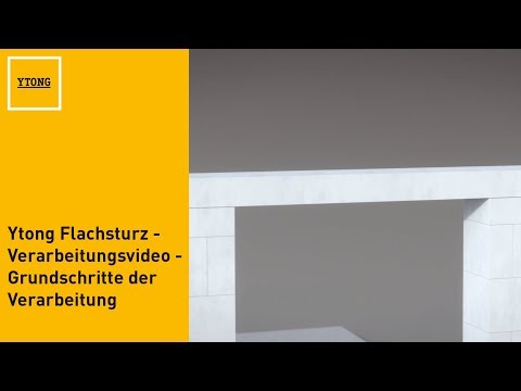Ytong Flachsturz - Verarbeitungsvideo - Grundschritte der Verarbeitung
