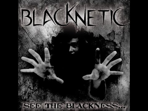 BlacKNetiC -  See The Blackness... [Official Music Video]