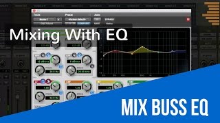 Mixing With EQ - Mix Buss EQ - TheRecordingRevolution.com