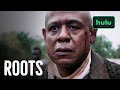 Watch The Entire Series | Roots | Hulu