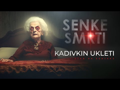 SHADOWS OF DEATH 06 - Kadivka's HAUNTED APARTMENT in Senjak‼