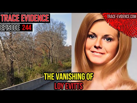 244 - The Vanishing of Loy Evitts [Reupload - Audio Fixed]