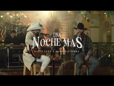 Una Noche Más Contigo - Mariano Barba, Carin Leon