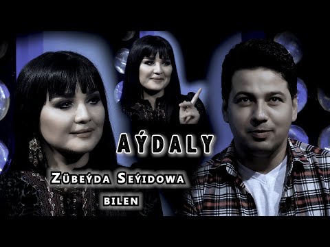 Aýdaly Zübeýda Seýidowa bilen.