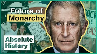 King Charles III: Will The Monarchy Survive After Queen Elizabeth II? | Absolute History