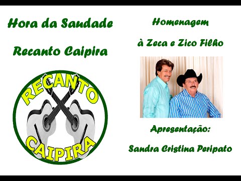 Hora da Saudade Recanto Caipira - Homenagem à Zeca e Zico Filho - 16/08/2023