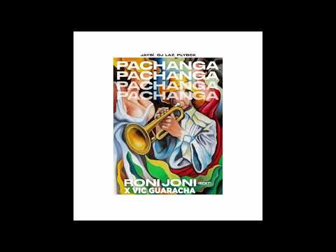Pachanga - JaySí, DJ Laz, PLYBCK (RONI JONI X VIC GUARACHA EDIT)