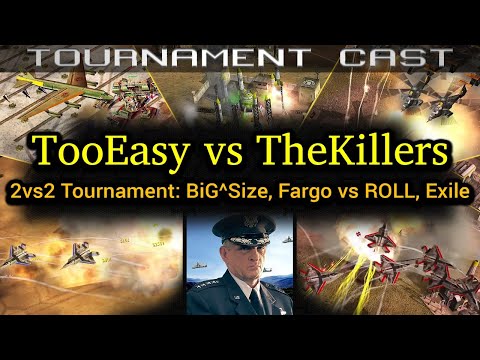 2v2 Tournament: BiG^SiZe & Fargo vs ROLL & ExiLe | C&C Generals Zero Hour