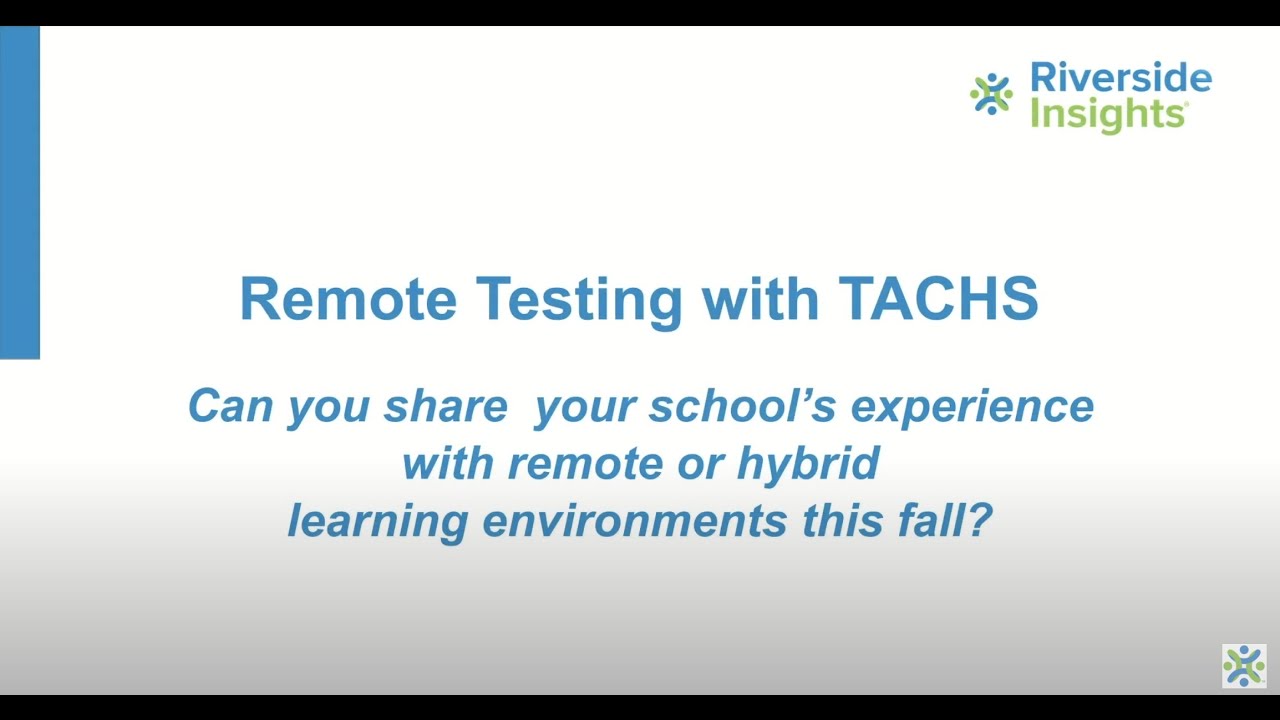 Understanding the TACHS Hybrid and Remote Learning Environments