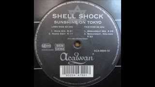 Shell Shock - Sunshine On Tokyo / A1 - Sunshine On Tokyo (Main Mix)