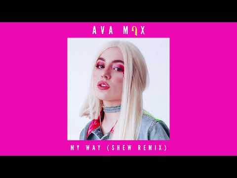Video My Way (Shew Remix)  de Ava Max