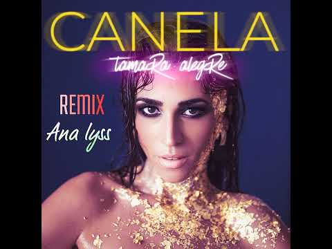 Tamara Alegre y Ana Lyss - "Canela" remix