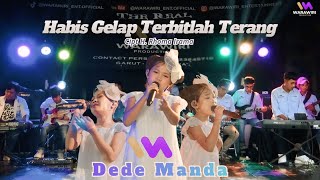 Download lagu HABIS GELAP TERBITLAH TERANG || DEDE MANDA - WARAWIRI ENTERTAINMENT mp3