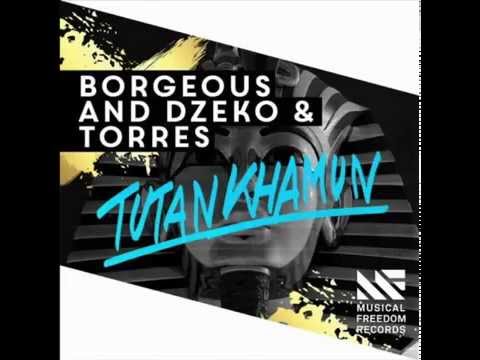 Dzeko & Torres, Borgeous - Tutankhamun (Original Mix)