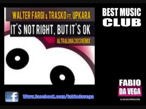 Walter Fargi, Trasko   It's Not Right, But It's Ok Altraluna